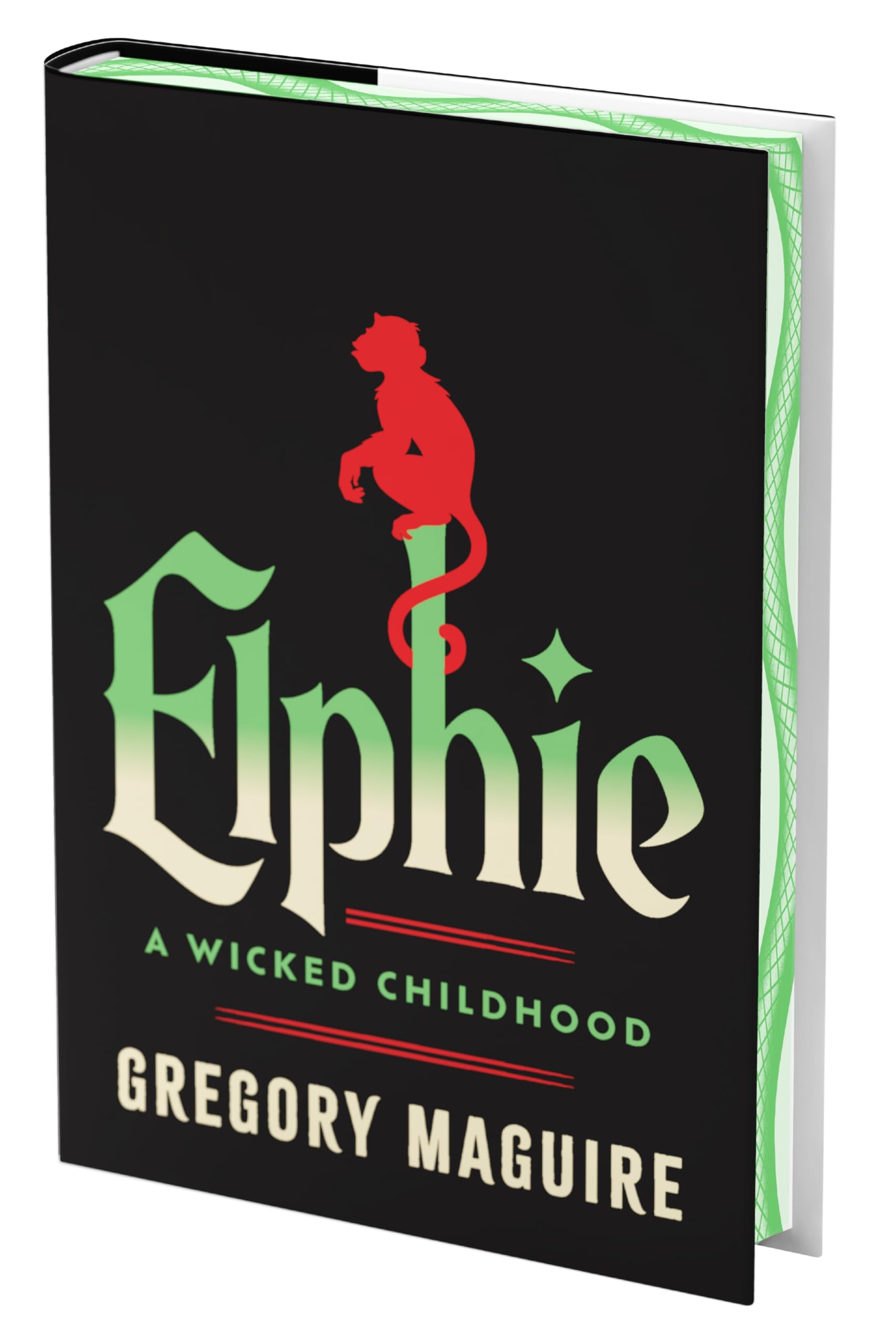 Gregory Maguire Elphie (Deluxe Limited Edition), The Wicked Childhood Of Elphaba, From The Series That Inspired The Major Motion Picture ―Now Streaming, Stenciled