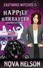 Happily Hereafter: A Paranormal Cozy Mystery (Eastwind Witches Cozy Mysteries)
