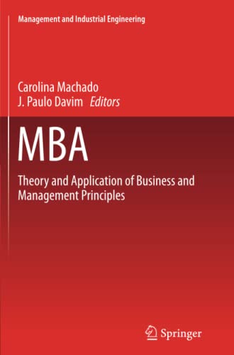 MBA: Theory and Application of Business and Management Principles (Management and Industrial Engineering)