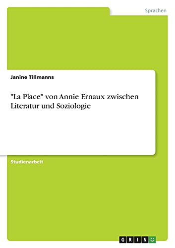 La Place von Annie Ernaux zwischen Literatur und Soziologie