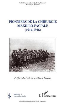 Pionniers de la chirurgie maxillo-faciale : 1914-1918