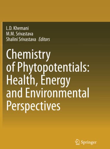 Chemistry of Phytopotentials: Health, Energy and Environmental Perspectives: Health, Energy and Environmental Perspectives
