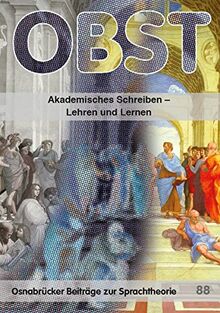 Akademisches Schreiben – Lehren und Lernen (Osnabrücker Beiträge zur Sprachtheorie (OBST))