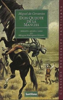 Don Quijote de la Mancha (Clasicos Esenciales Santillana)