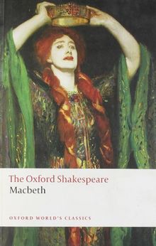 The Oxford Shakespeare -  The Tragedy of Macbeth (Oxford World¿s Classics)