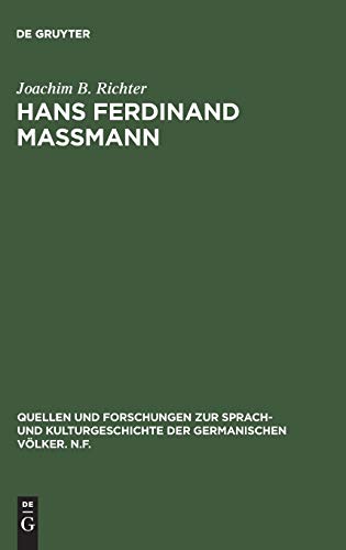 Hans Ferdinand Maßmann: Altdeutscher Patriotismus im 19. Jahrhundert (Quellen und Forschungen zur Sprach-und Kulturgeschichte der germanischen Volker, NF Bd 100)
