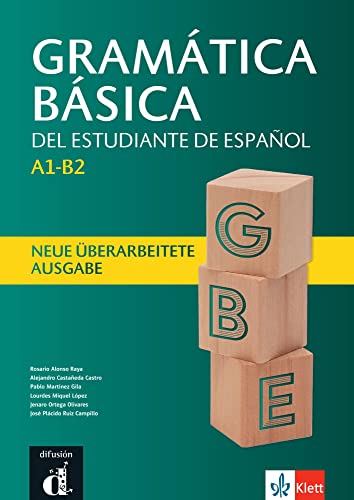 Gramática básica del estudiante de español: Neue überarbeitete deutsche Ausgabe