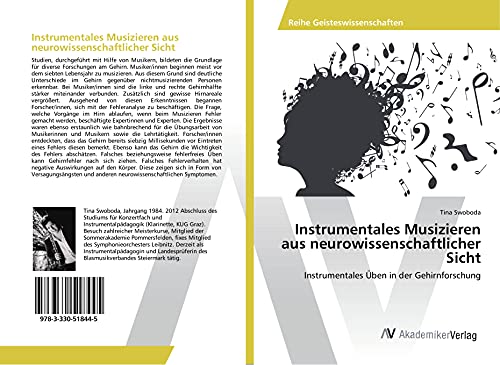 Instrumentales Musizieren aus neurowissenschaftlicher Sicht: Instrumentales Üben in der Gehirnforschung