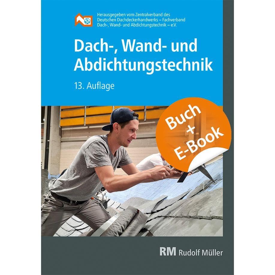 Dach-, Wand- und Abdichtungstechnik mit E-Book
