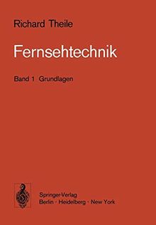Fernsehtechnik Band 1: Grundlagen