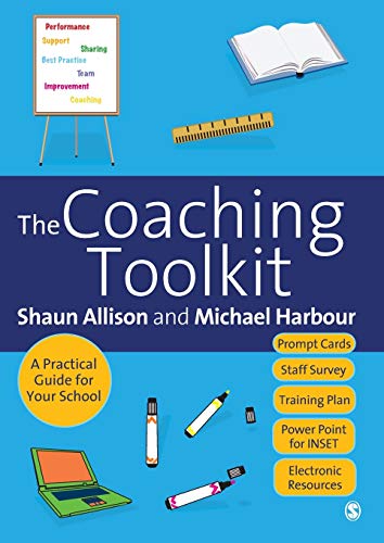 The Coaching Toolkit: A Practical Guide for Your School