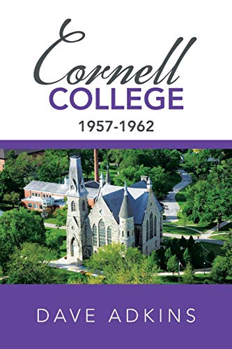 Memories of Cornell College: 1957-1962