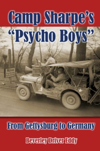 Camp Sharpe’s Psycho Boys: From Gettysburg to Germany