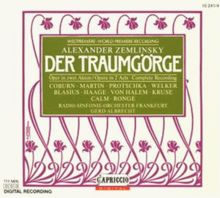 Zemlinsky: Der Traumgörge (Gesamtaufnahme)