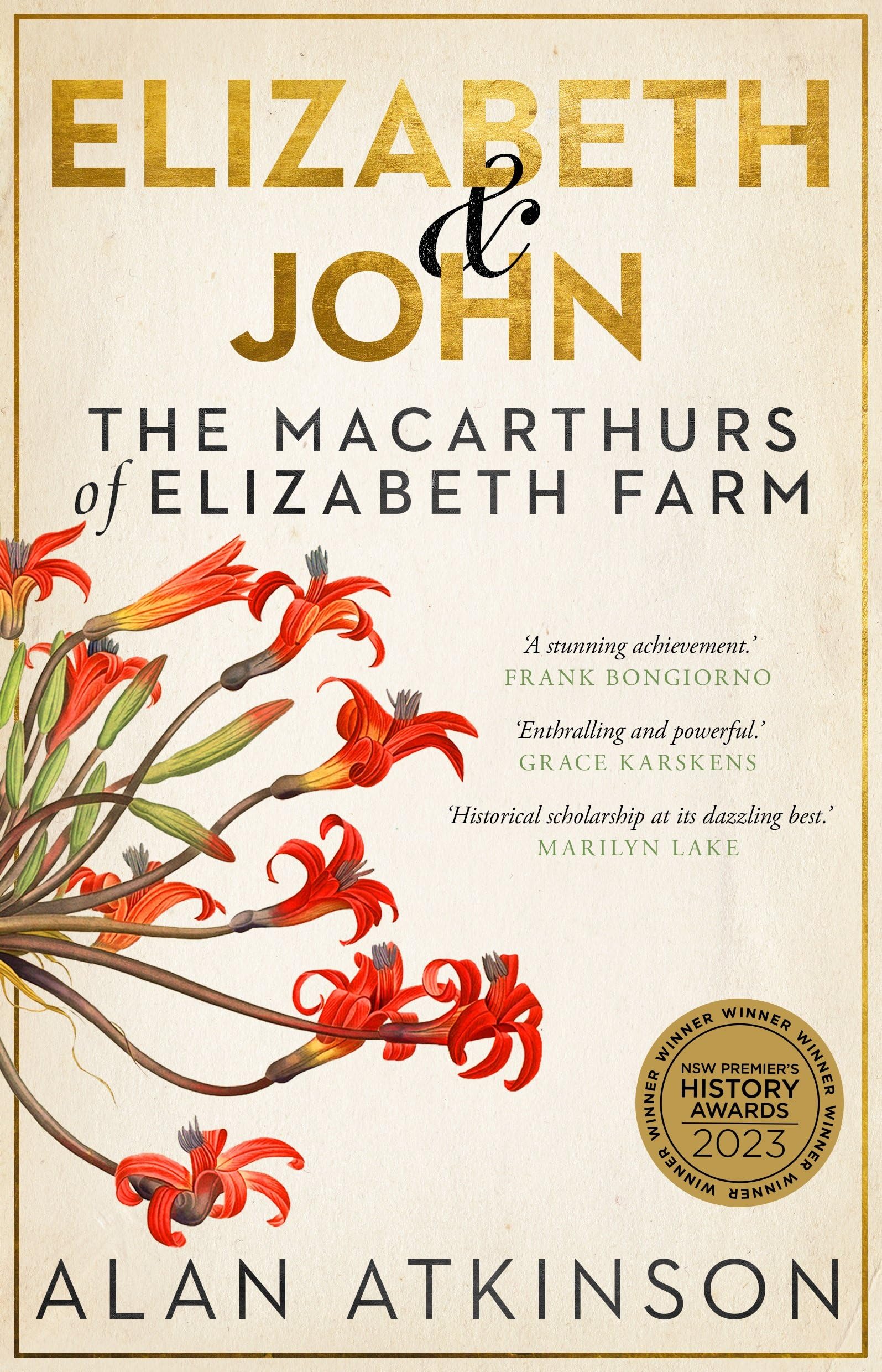 Elizabeth and John: The Macarthurs of Elizabeth Farm