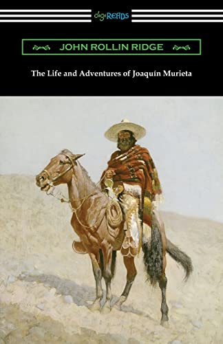 Ridge, John Rollin The Life And Adventures Of Joaquin Murieta