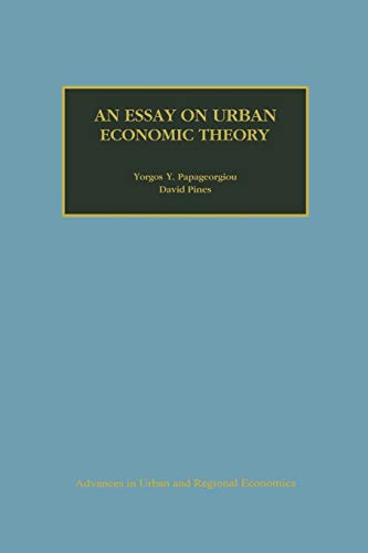 An Essay on Urban Economic Theory (Advances in Urban and Regional Economics, 1, Band 1)