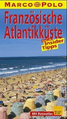 Französische Atlantikküste. Marco Polo Reiseführer. Reisen mit Insider- Tips