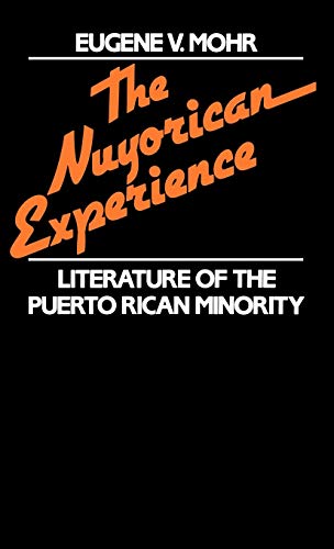 Nuyorican Experience: Literature of the Puerto Rican Minority (Contributions in American Studies)