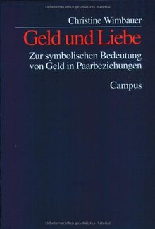 Geld und Liebe: Zur symbolischen Bedeutung von Geld in Paarbeziehungen