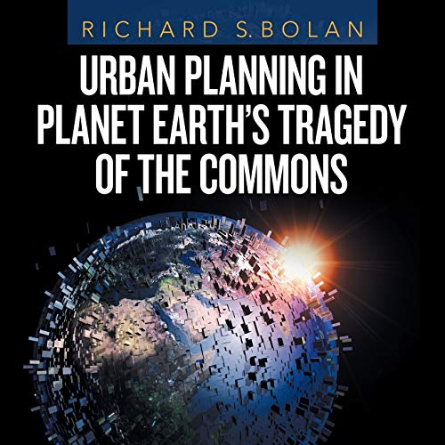 Urban Planning in Planet Earth's Tragedy of the Commons
