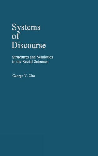Systems of Discourse: Structures and Semiotics in the Social Sciences (Discographies)