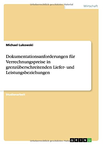 Dokumentationsanforderungen für Verrechnungspreise in grenzüberschreitenden Liefer- und Leistungsbeziehungen