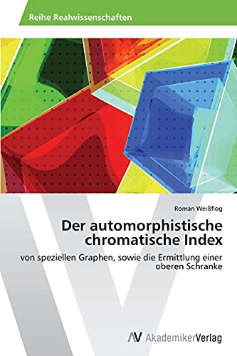 Der automorphistische chromatische Index: von speziellen Graphen, sowie die Ermittlung einer oberen Schranke