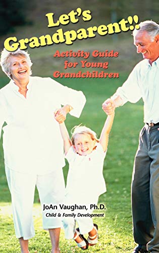 Let's Grandparent: Activity Guide for Young Grandchildren (Hc)