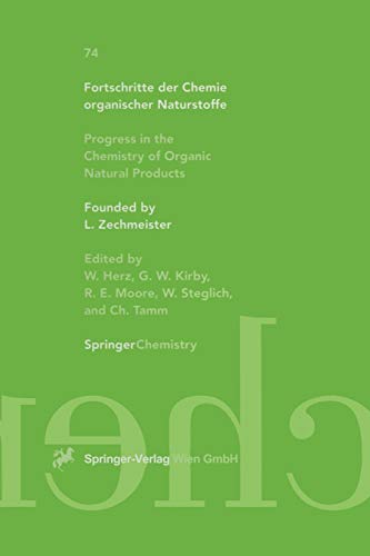 Fortschritte der Chemie Organischer Naturstoffe / Progress in the Chemistry of Organic Natural Products (Fortschritte der Chemie organischer ... of Organic Natural Products, 74, Band 74)