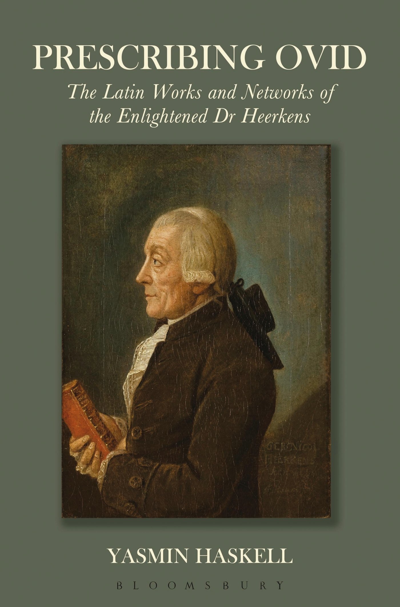 Prescribing Ovid: The Latin Works And Networks Of The Enlightened Dr Heerkens