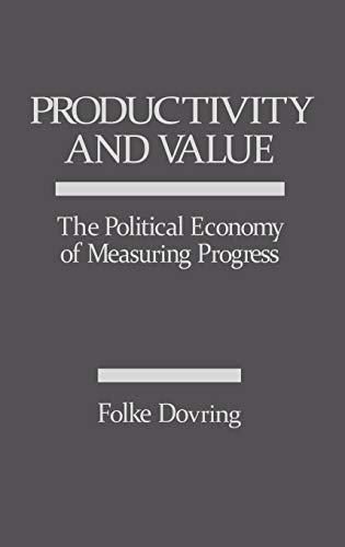 Productivity and Value: The Political Economy of Measuring Progress