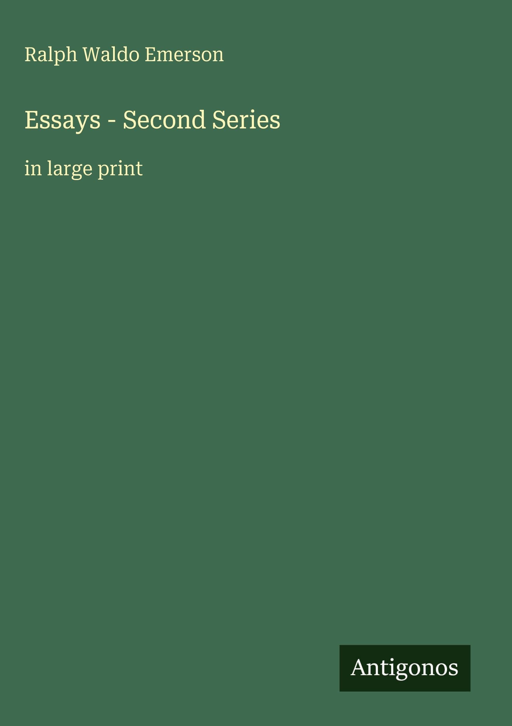 Essays - Second Series: in large print