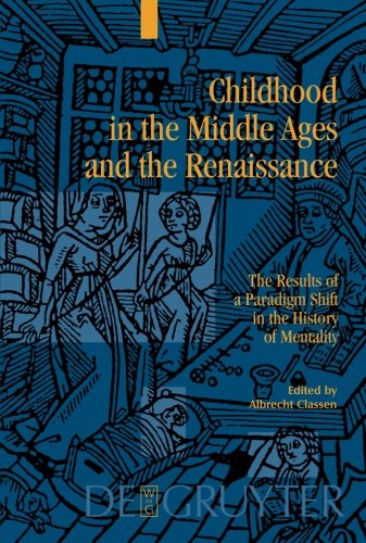 Childhood in the Middle Ages and the Renaissance: The Results of a Paradigm Shift in the History of Mentality