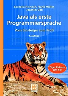 Java als erste Programmiersprache. Vom Einsteiger zum Profi. m. CD-ROM