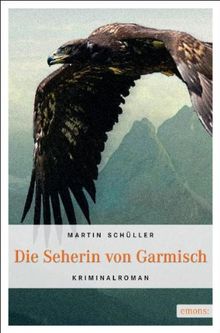 Die Seherin von Garmisch von Schüller, Martin | Buch | Zustand gut