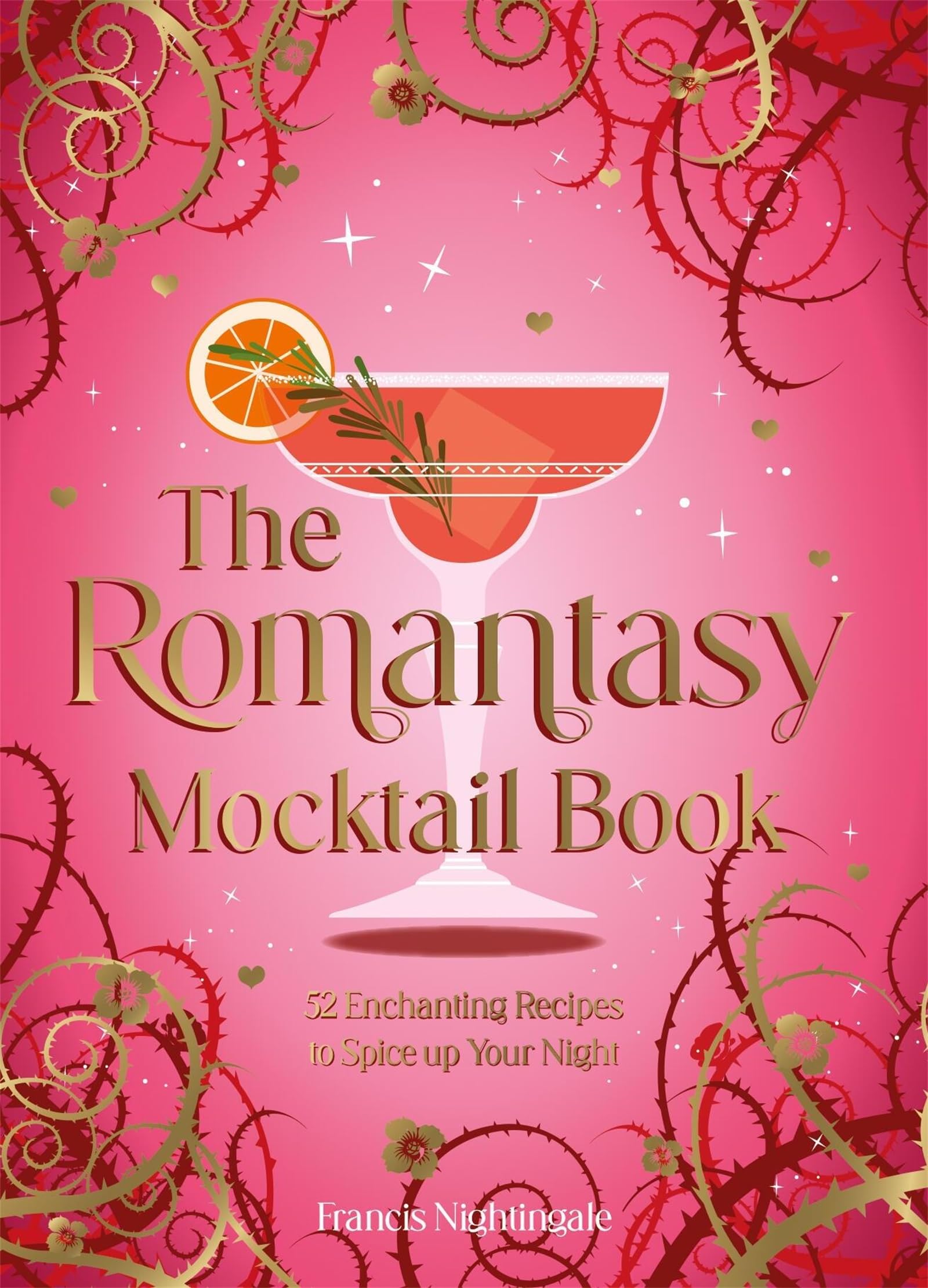 The Romantasy Mocktail Book: 52 Enchanting Alcohol-Free Recipes to Spice Up Your Night