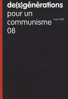 De(s)générations, N° 8, Mars 2009 : Pour un communisme