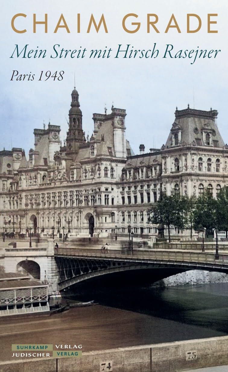Grade, Chaim: Mein Streit mit Hirsch Rasejner. Paris 1948