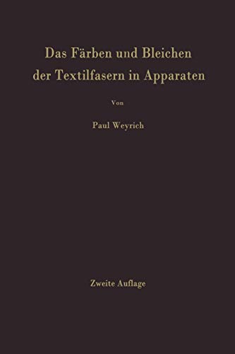 Das Färben und Bleichen der Textilfasern in Apparaten