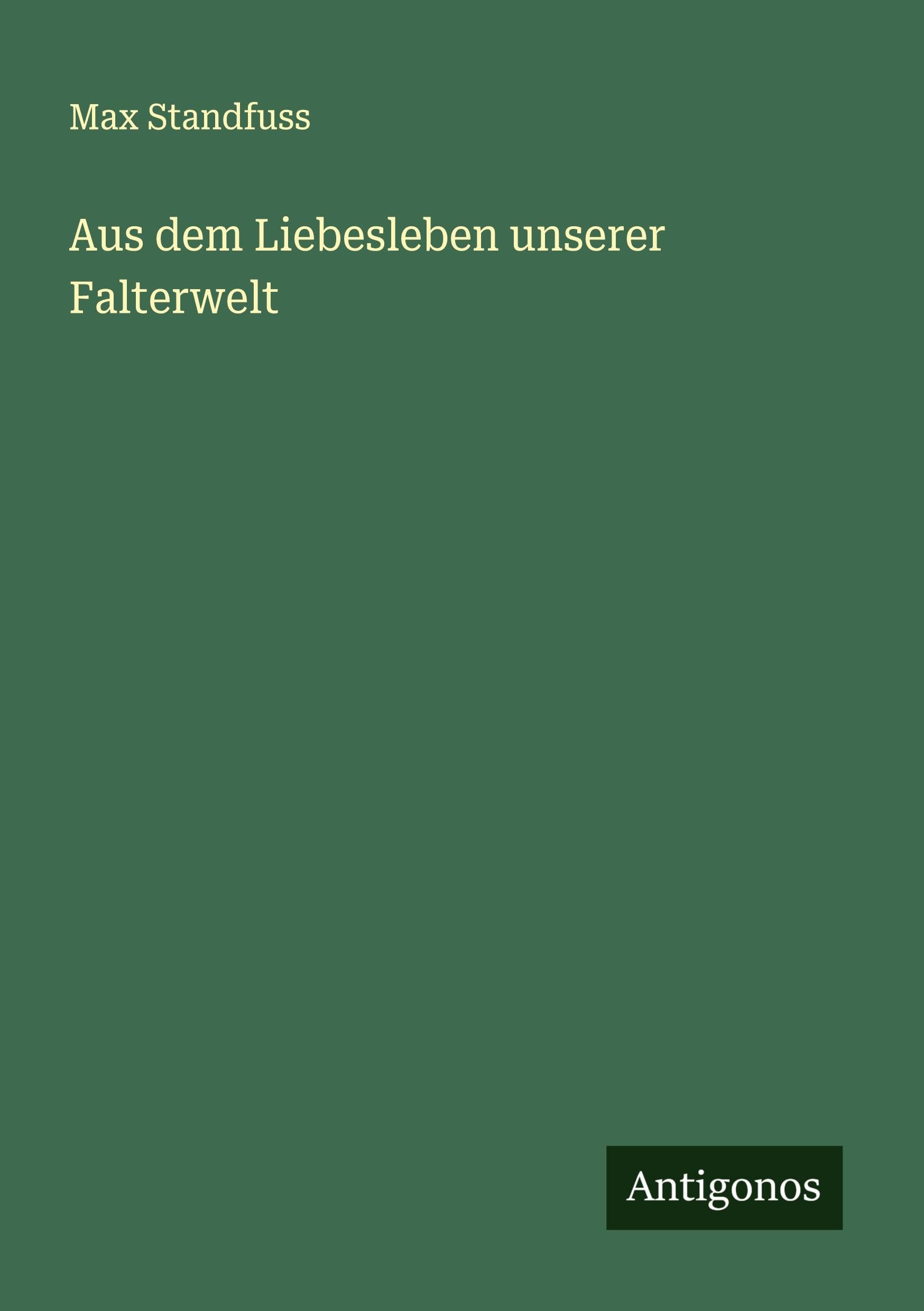 Aus dem Liebesleben unserer Falterwelt