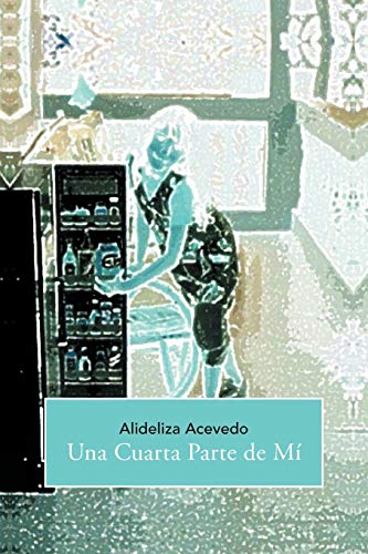 Una Cuarta Parte De Mí