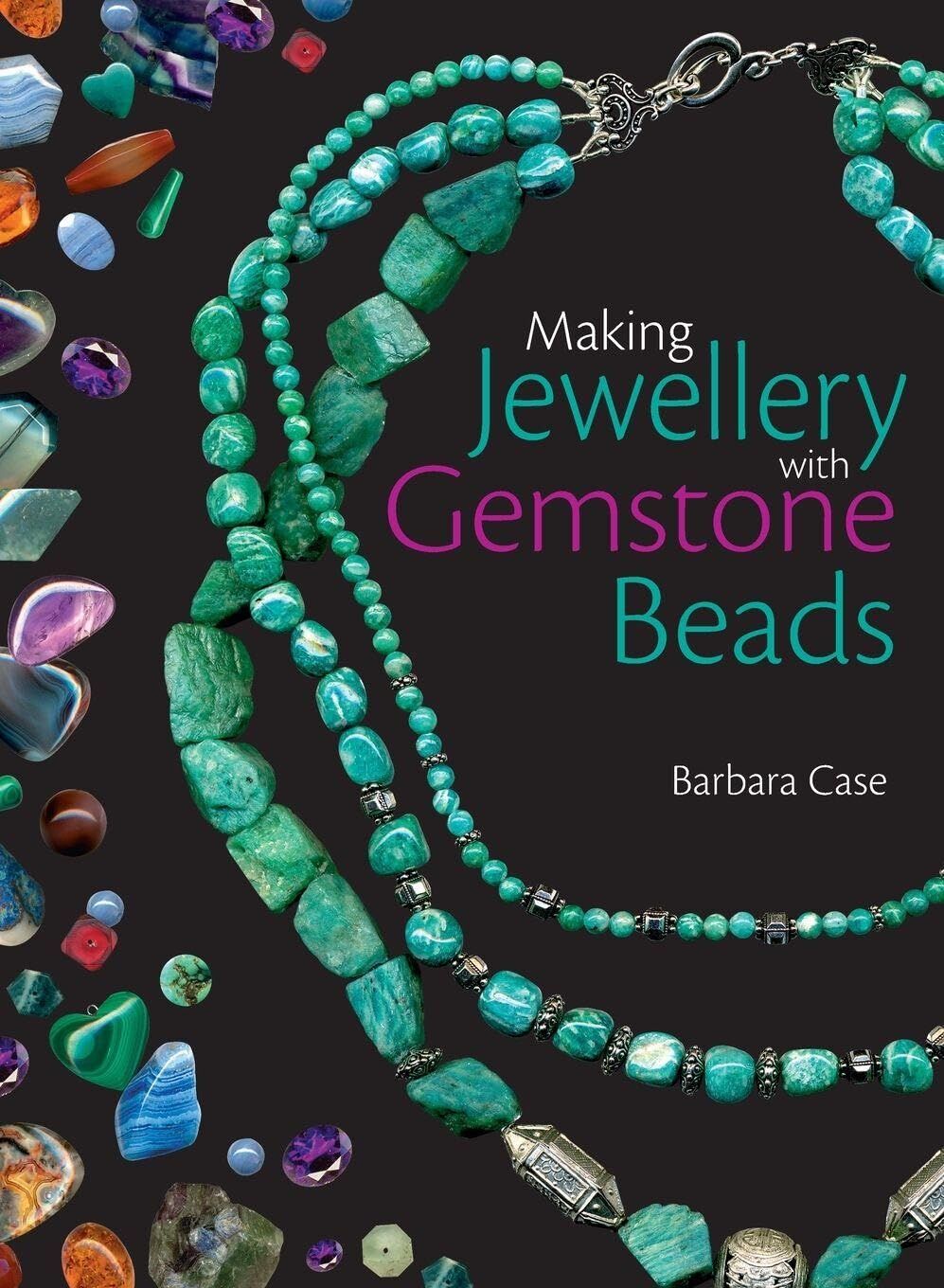 MAKING JEWELLERY WITH GEMSTONE BEADS