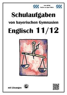 Englisch 11/12 Schulaufgaben von bayerischen Gymnasien mit Lösungen