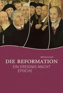 Die Reformation: Ein Ereignis macht Epoche