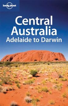 Central Australia : Adelaide to Darwin