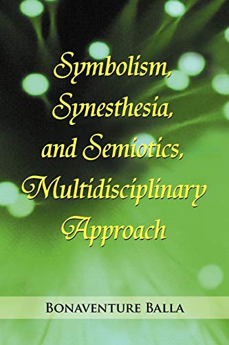 Symbolism, Synesthesia, and Semiotics, Multidisciplinary Approach