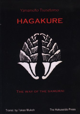 Yamamoto Tsunetomo Hagakure. The Way Of The Samurai.
