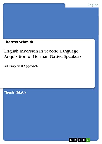 English Inversion in Second Language Acquisition of German Native Speakers: An Empirical Approach