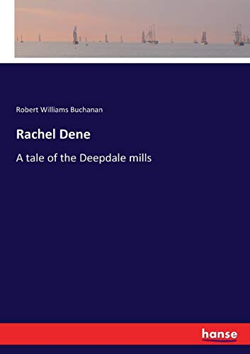Rachel Dene: A tale of the Deepdale mills